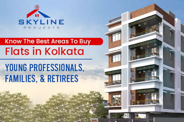 Know The Best Areas To Buy Flats in Kolkata - Young Professionals, Families, & Retirees| flats in Ballygunge